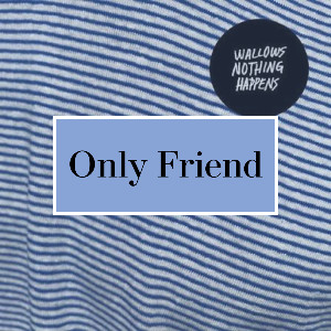 Only Friend