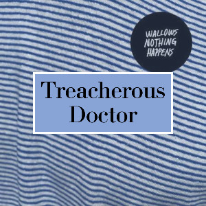 Treacherous Doctor