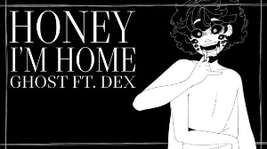 Honey I’m home