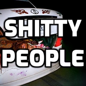 PEE-Shitty People
