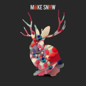 For U [Miike Snow]