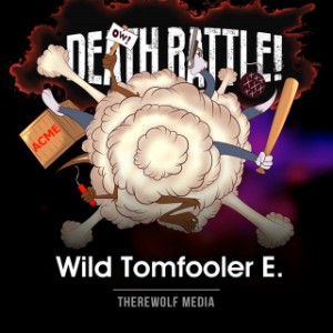 Wild tomfooler. E