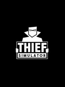 Thief Simulator