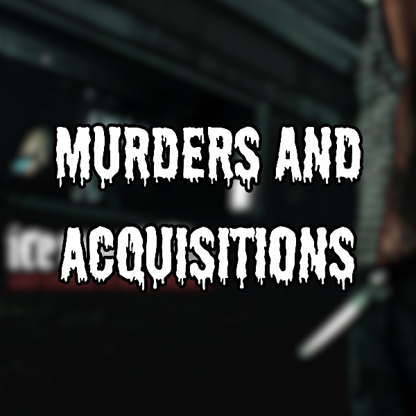 Murders and Acquisitions