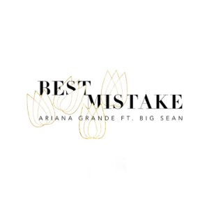 best mistake (feat. big sean)