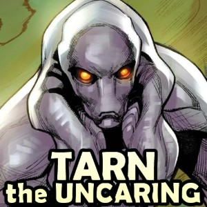 Tarn, the Uncaring