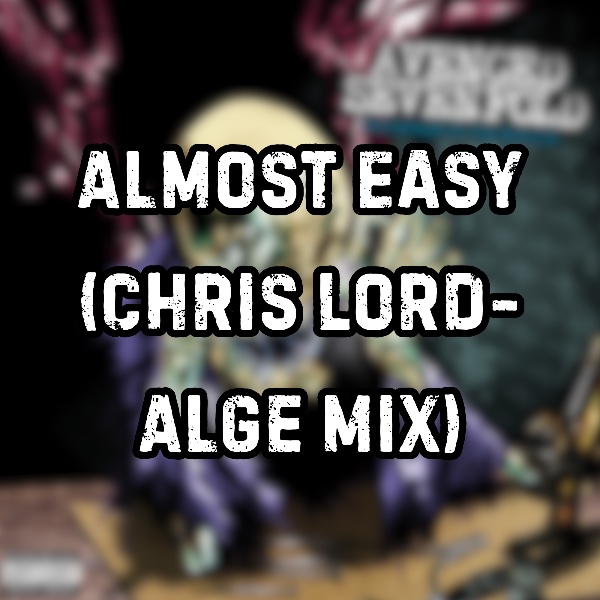 Almost Easy (Chris Lord-Alge Mix)