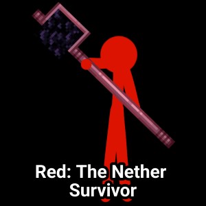 Nether Survivor AU: Red