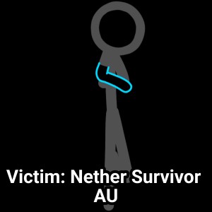 Nether Survivor AU: Victim