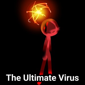 The Ultimate Virus