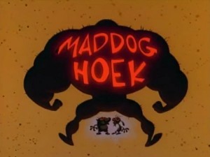 Mad Dog Hoek
