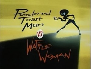 Powdered Toast Man vs. Waffle Woman