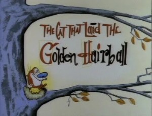 The Cat That Laid the Golden Hairball