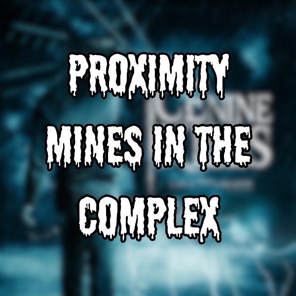 Proximity Mines in the Complex