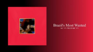 Brazil's Most Wanted