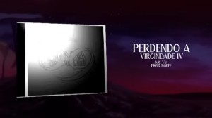 PERDENDO A VIRGINDADE IV