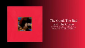 The Good, The Bad and The Corno