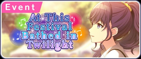 At This Festival Bathed in Twilight