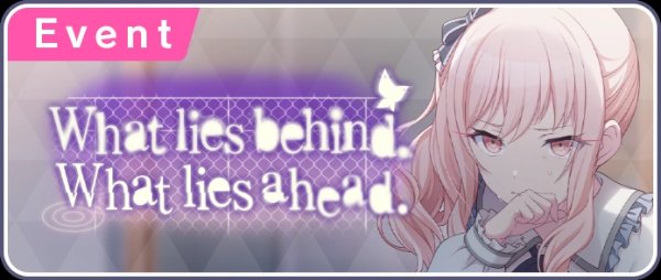 What lies behind. What lies ahead.