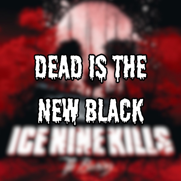 Dead is the New Black