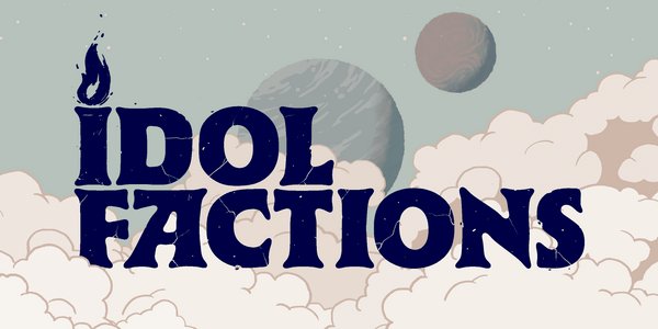 Idol Factions