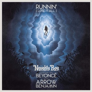 runnin' (lose it all) (naughty boy, arrow benjamin)