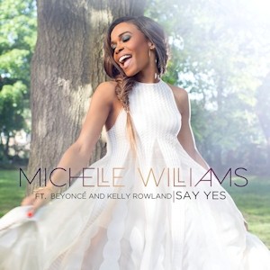 say yes (michelle williams, kelly rowland)