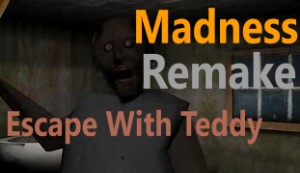 Granny 1.8 Remake Madness Escape With Teddy