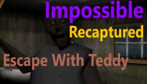 Granny Recaptured Impossible Escape With Teddy