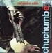 CHUCHUMBÉ - ¡CARAMBA NIÑO!