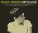 NATALIA LAFOURCADE - HASTA LA RAÍZ