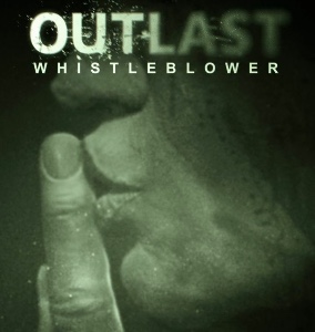 Outlast Whistleblower
