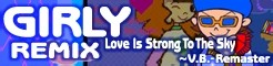 Love Is Strong To The Sky ~V.B.-Remaster