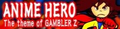 The theme of GAMBLER Z