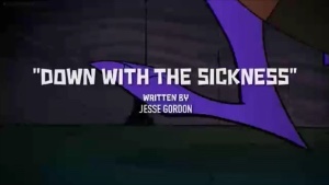 Down with the Sickness