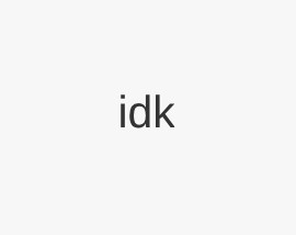 idk tier