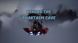 Beyond the Phantasm Cave