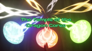 The Temple of the Dragon Cores