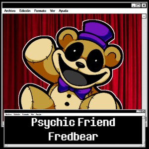 Psychic Friend Fredbear