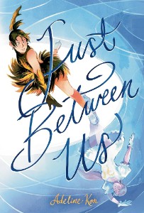 Just Between Us