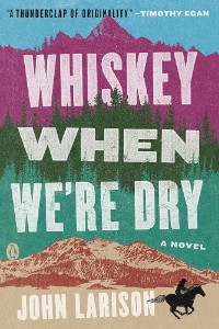 Whiskey When We're Dry