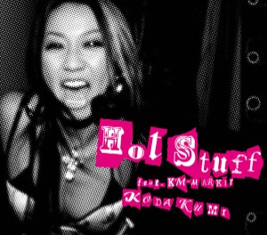 Hot Stuff feat. KM-MARKIT