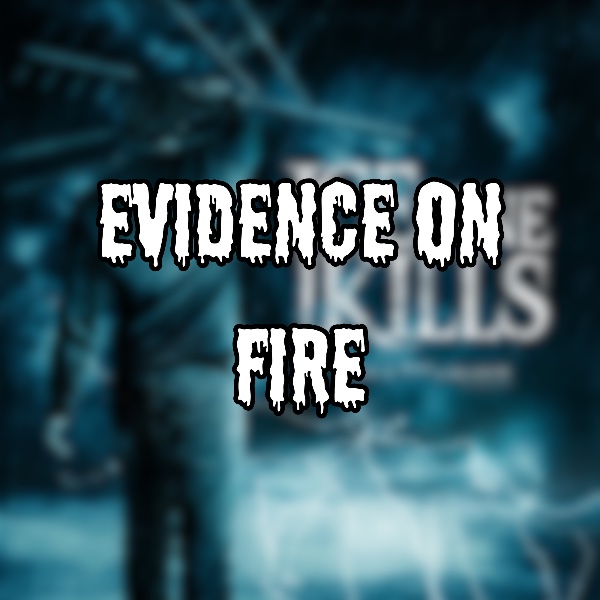 Evidence on Fire