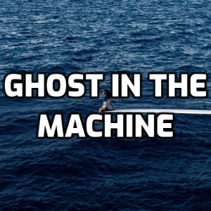 Ghost In The Machine