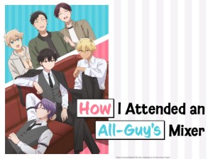 How I Attended an All-Guy's Mixer