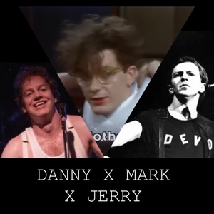 danny x mark x jerry