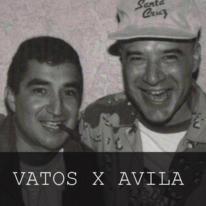 vatos x avila