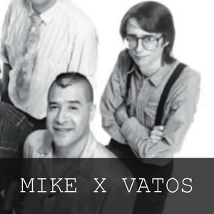 mike x vatos