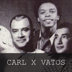 carl x vatos