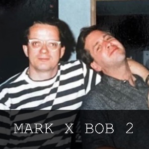 mark x bob 2